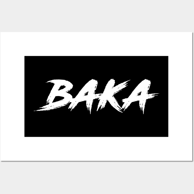 Baka - white text Wall Art by NotesNwords